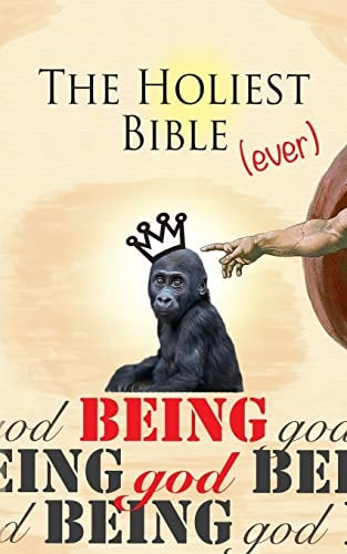 The Holiest Bible Ever Being God