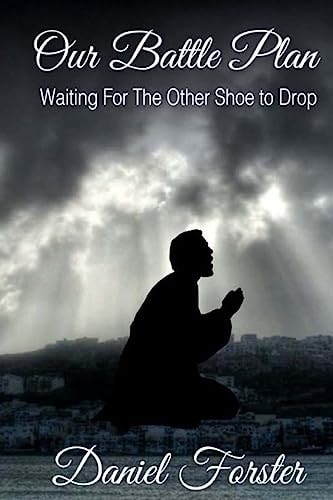 Our Battle Plan Waiting For The Other Shoe To Drop