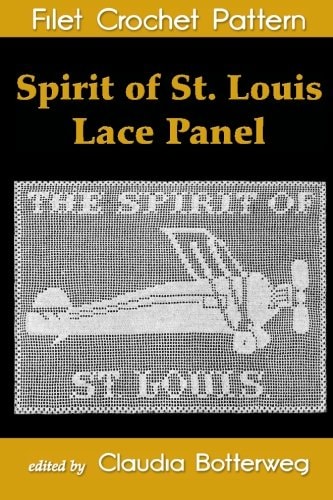 Spirit of St. Louis Lace Panel Filet Crochet Pattern Complete Instructions and Chart