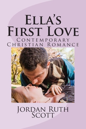 Ella's First Love Contemporary Christian Romance