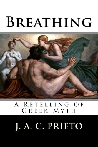Breathing A Retelling of Greek Myth