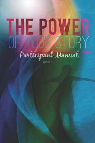 The Power of Your Story Participant Manual