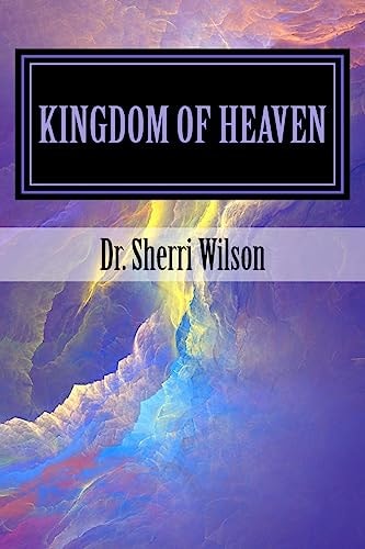 Kingdom of Heaven Revealed Through the Parables of Jesus