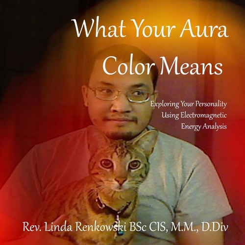 What Your Aura Color Means Exploring Your Personality Using Electromagnetic Energy Analysis