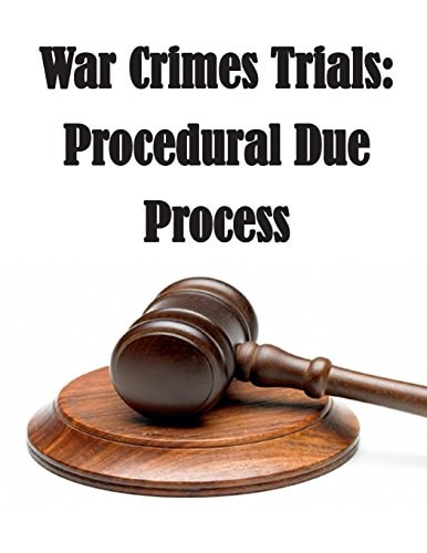 War Crimes Trials Procedural Due Process