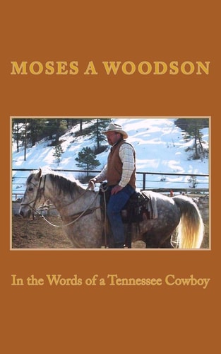 In the Words of a Tennessee Cowboy