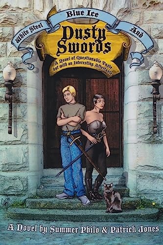 White Steel, Blue Ice and Dusty Swords A Novel of Questionable Taste But with an Interesting Aftertaste