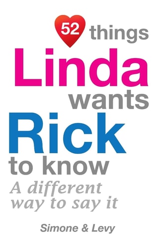 52 Things Linda Wants Rick To Know A Different Way To Say It
