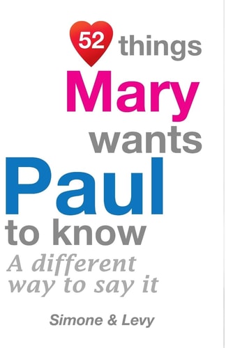 52 Things Mary Wants Paul To Know A Different Way To Say It