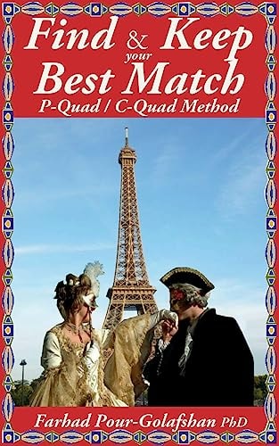 Find and Keep Your Best Match, P-Quad / C-Quad Method