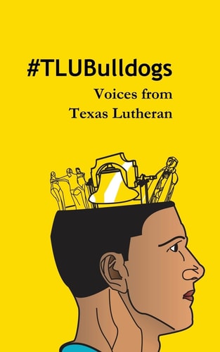 #TLUBulldogs Voices from Texas Lutheran