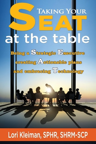 Taking Your SEAT at the Table Being a Strategic Executive Creating Actionable Plans and Embracing Technology