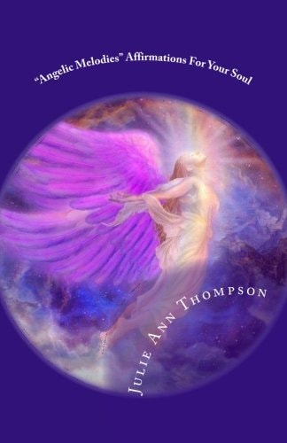 "Angelic Melodies" Affirmations For Your Soul