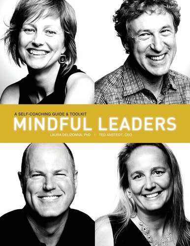 Mindful Leaders A Self-Coaching Guide and Toolkit