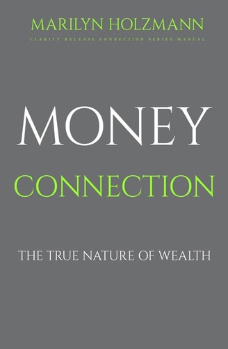 Money Connection Clarity, Release and Connection