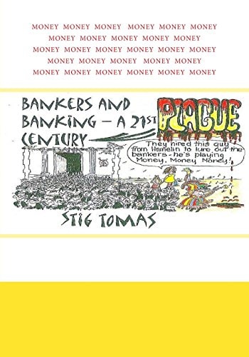 Bankers & Banking A 21st Century Plague