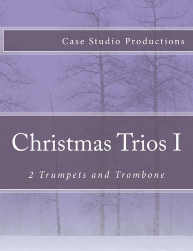 Christmas Trios I - 2 Trumpets and Trombone