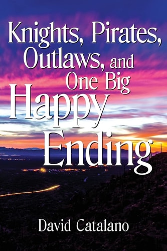 Knights, Pirates, Outlaws, and One Big Happy Ending