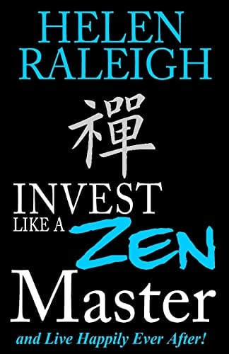 Invest Like a Zen Master and Live Happily Ever After