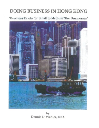 Doing Business in Hong Kong Business Briefs for Small to Medium Size Companies