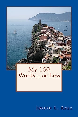 My 150 Words... . . Or Less