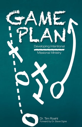 Game Plan Developing Intentional Missional Ministry