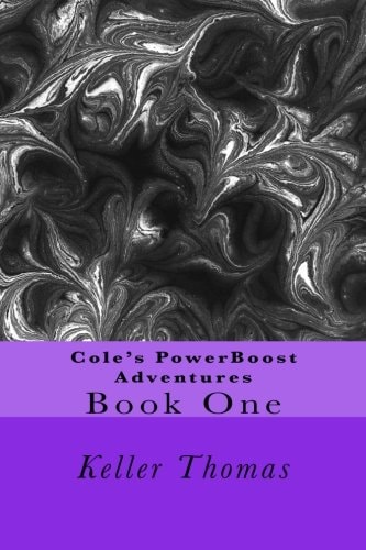 Cole's PowerBoost Adventures Book One