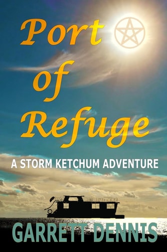 Port of Refuge A Storm Ketchum Adventure