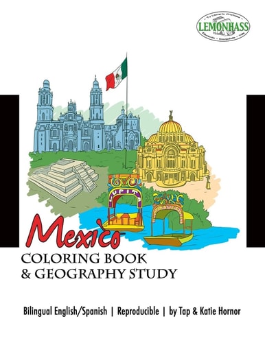 Mexico Coloring Book and Geography Study, Libro de Clorear Y Un Estudio de Los Estados de Mexico
