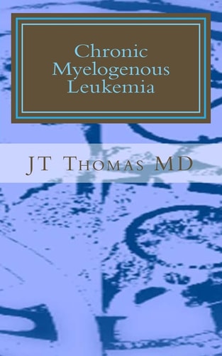 Chronic Myelogenous Leukemia Fast Focus Study Guide