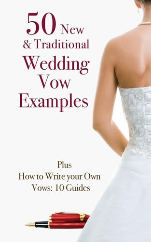 50 New & Traditional Wedding Vow Examples Plus How to Write Your Own Vows: 10 Guides