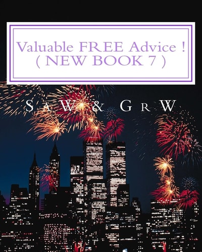 Valuable FREE Advice ! ( NEW BOOK 7 ) New S U R V I V a L Information