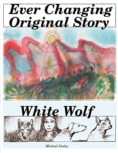 Ever Changing Original Story White Wolf