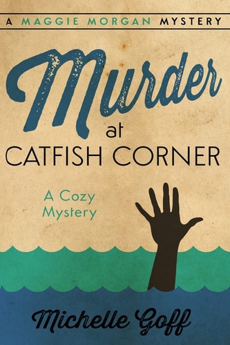 Murder at Catfish Corner A Maggie Morgan Mystery