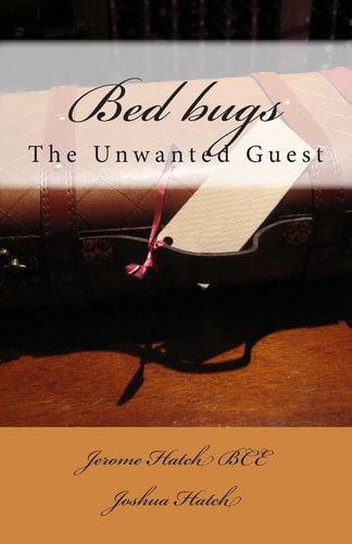 Bed Bugs The Unwanted Guest