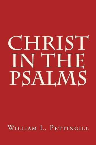 CHRIST In The Psalms
