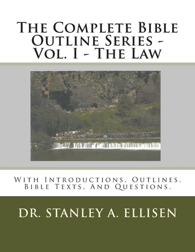 The Complete Bible Outline Series With Introductions, Outlines.Bible Texts, And Questions.