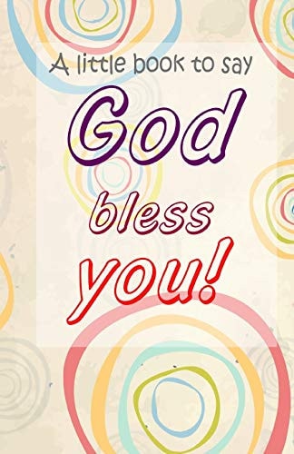 A Little Book to Say God Bless You