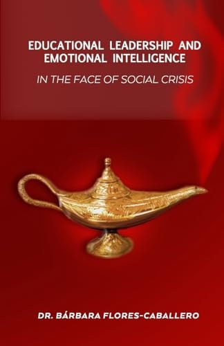 Educational Leadership and Emotional Intelligence in the Face of Social Crisis