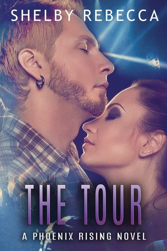 The Tour: A Phoenix Rising Novel