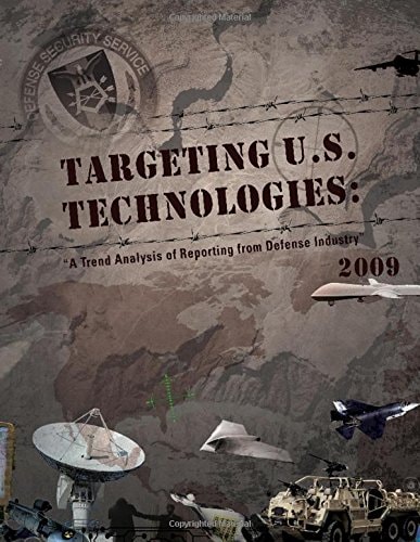 Targeting U.S. Technologies "A Trend Analysis of Reporting from Defense Industry" 2009