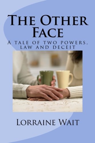 The Other Face A Tale of Two Forces, the Law and Deceit
