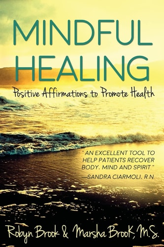 Mindful Healing Positive Affirmations to Promote Health