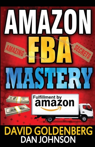 Amazon FBA: Mastery: 4 Steps to Selling $6000 Per Month on Amazon FBA Amazon FBA Selling Tips and Secrets