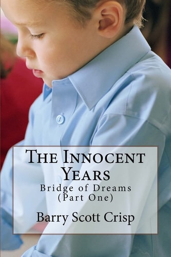 The Innocent Years Bridge of Dreams (Part One)