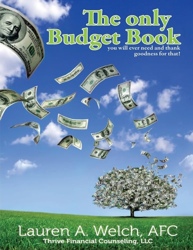 The Only Budget Book You Will Ever Need and Thank Goodness for That!