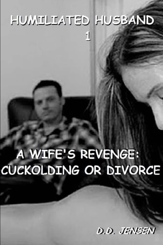 A Wife's Revenge Cuckolding Or Divorce