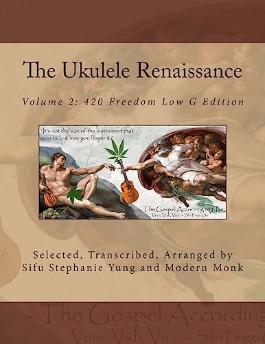 The Ukulele Renaissance Volume 2: 420 Freedom Low G Edition