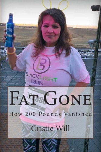 Fat Gone How 200 Pounds Vanished