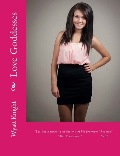 Love Goddesses "Les Has a Surprise at the End of His Journey: True Love"